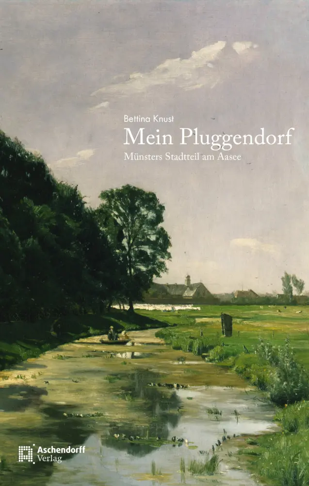 Cover: 9783739515830 | Mein Pluggendorf | Münsters Stadtteil am Aasee | Bettina Knust | Buch