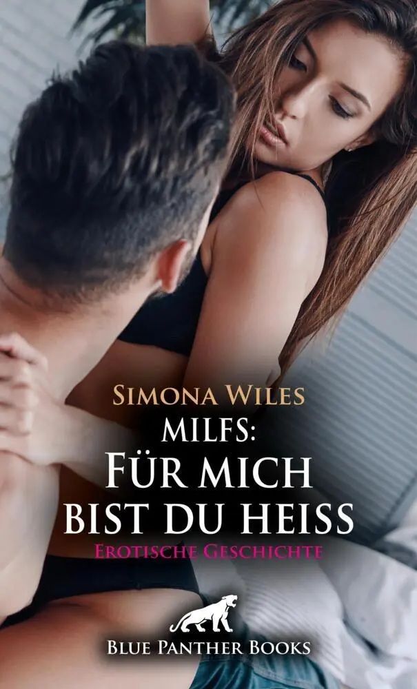 Cover: 9783759005830 | MILFs: Für mich bist du heiß Erotische Geschichte + 2 weitere...