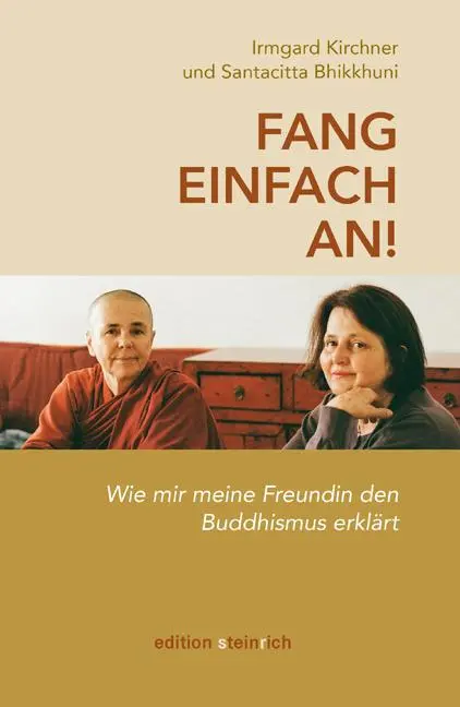 Cover: 9783942085830 | Fang einfach an! | Wie mir meine Freundin den Buddhismus erklärt