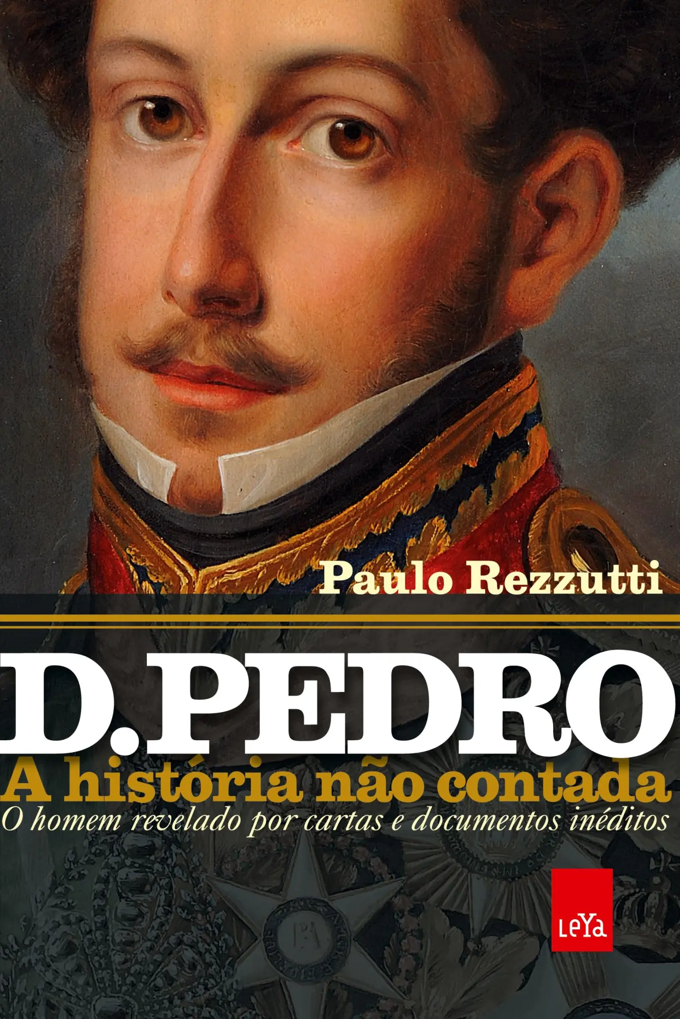 Cover: 9788577345830 | D. Pedro: a história não contada | Paulo Rezzutti | Taschenbuch | 2015