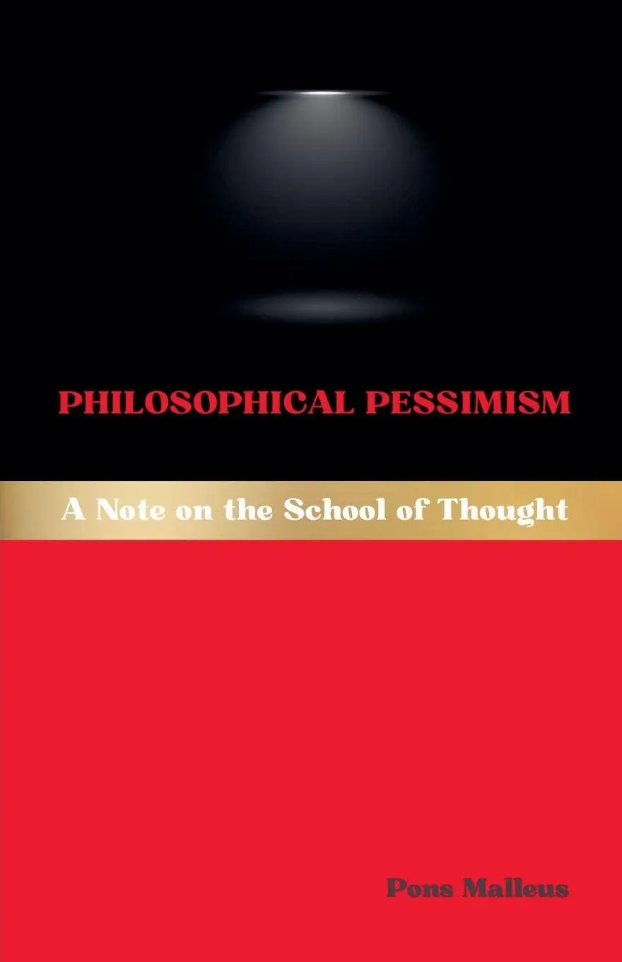 Cover: 9798233945830 | Philosophical Pessimism | A Note on the School of Thought | Malleus
