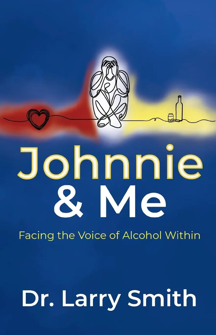 Cover: 9781636985930 | Johnnie and Me | Facing the Voice of Alcohol Within | Larry Smith