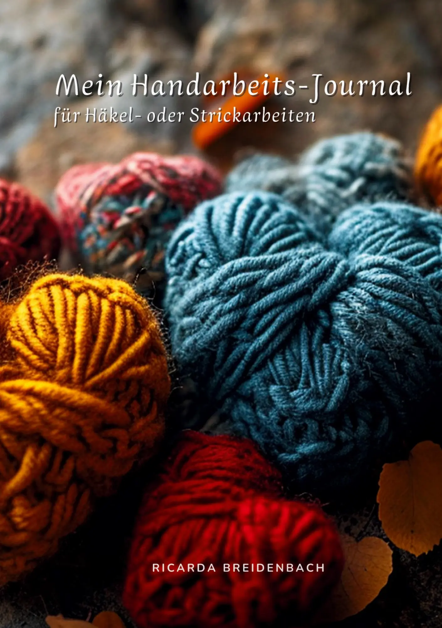 Cover: 9783384615930 | Mein Handarbeits-Journal | für Häkel- und Strickarbeiten | Breidenbach