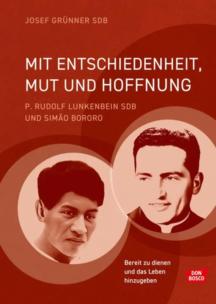 Cover: 9783769825930 | Mit Entschiedenheit, Mut und Hoffnung: P. Rudolf Lunkenbein SDB und...