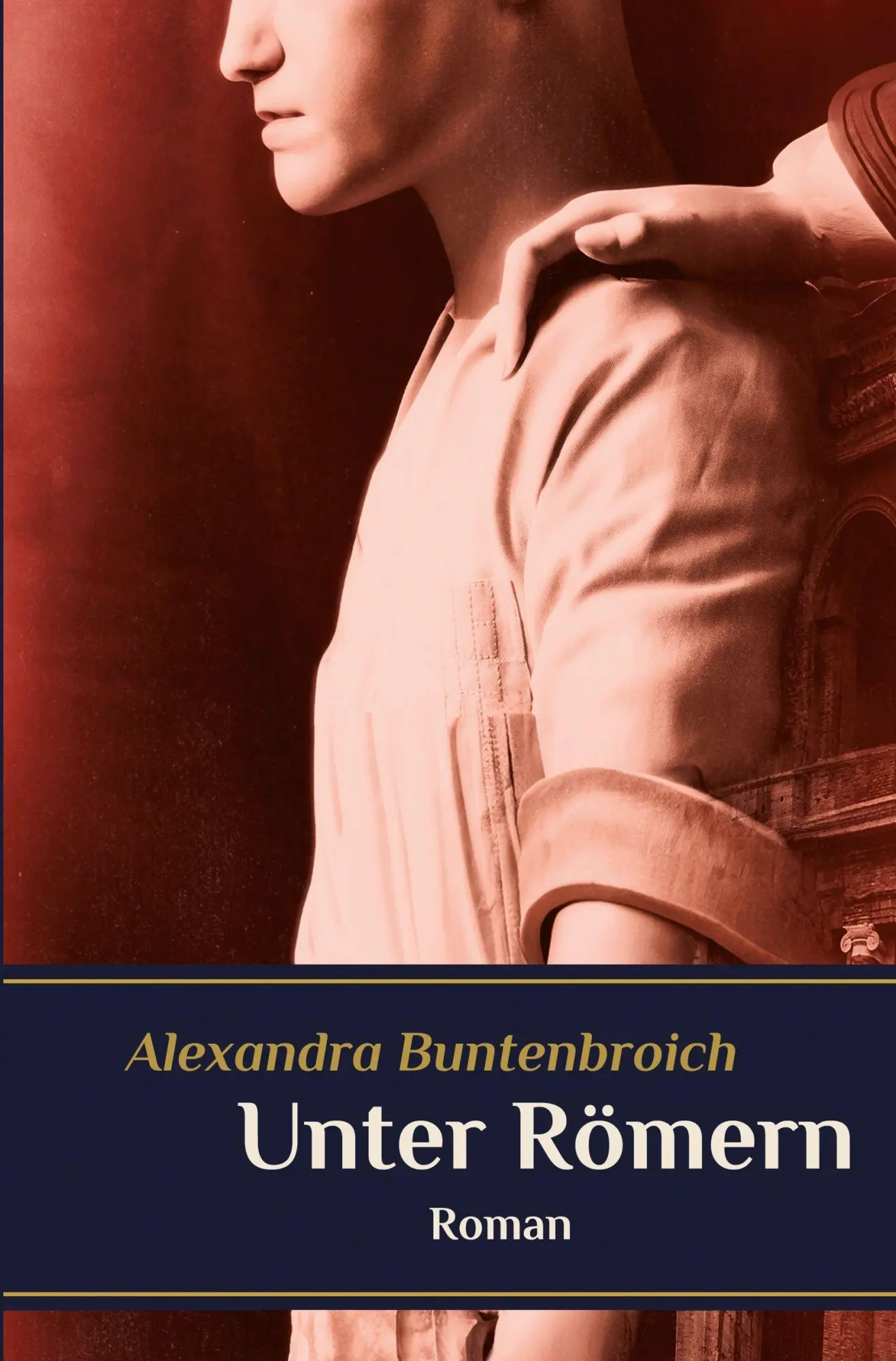Cover: 9783819485930 | Unter Römern | Roman | Alexandra Buntenbroich | Taschenbuch | 776 S.