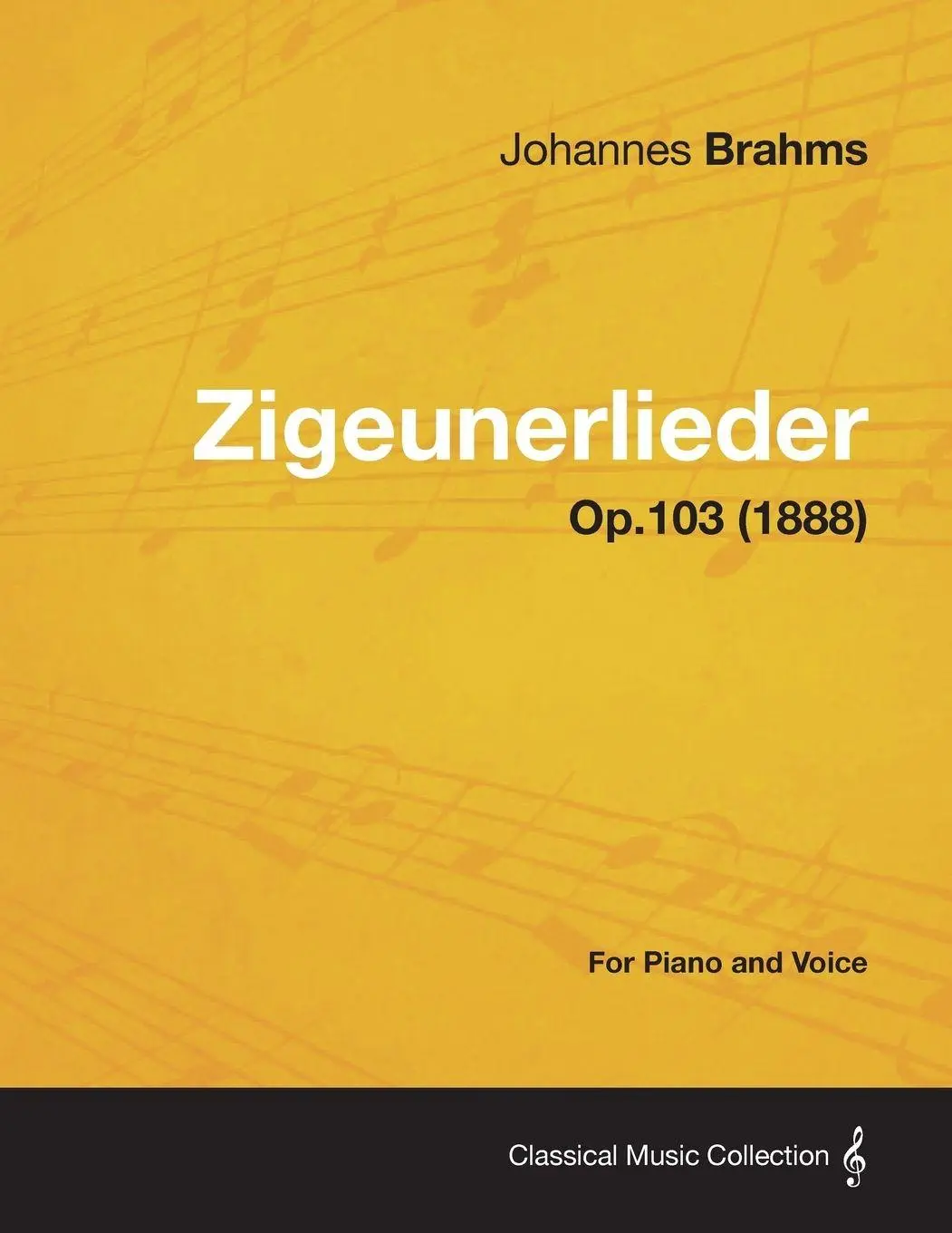 Cover: 9781447476030 | Zigeunerlieder - For Piano and Voice Op.103 (1888) | Johannes Brahms