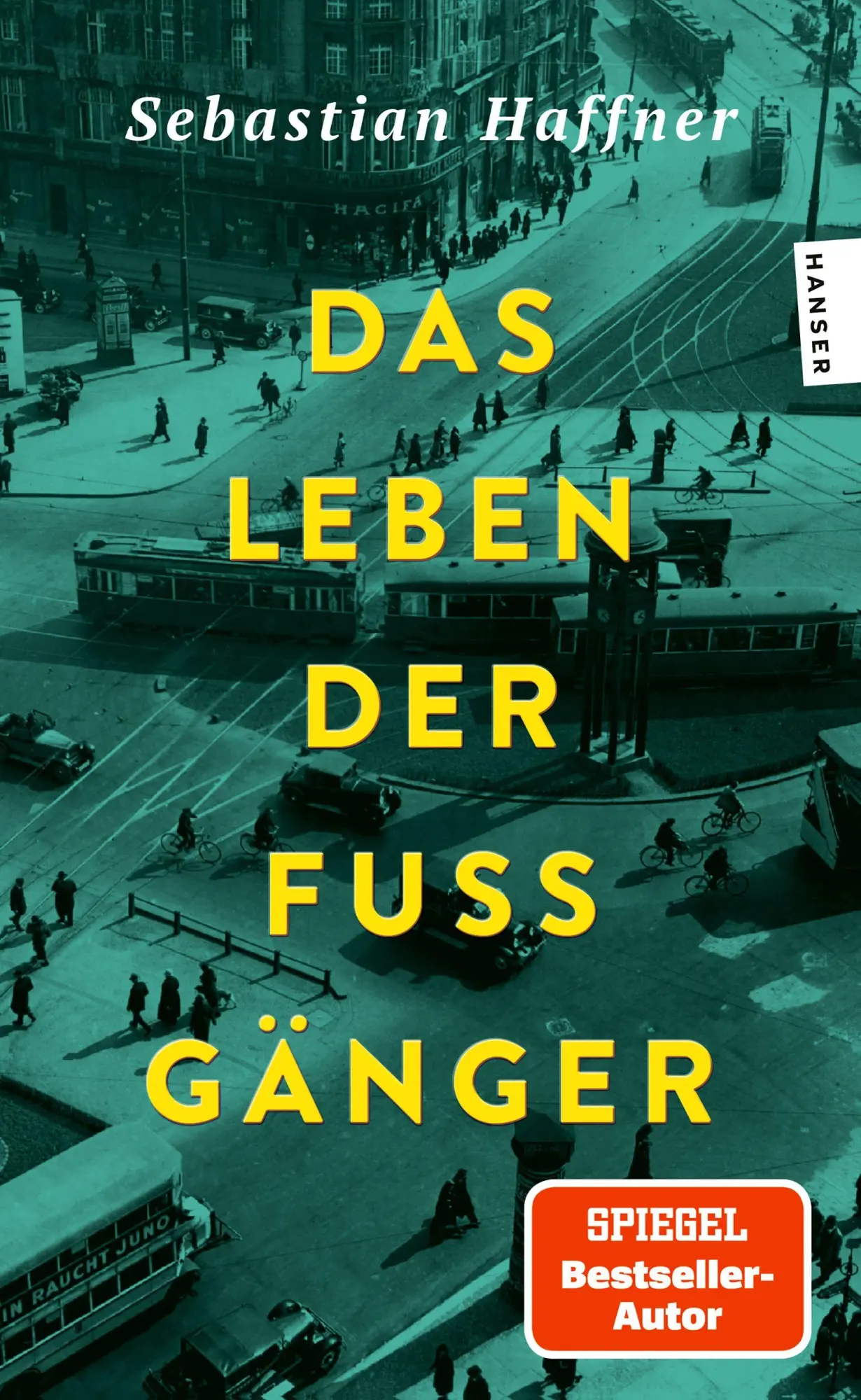 Cover: 9783446286030 | Das Leben der Fußgänger | Feuilletons 1933-1938 | Sebastian Haffner