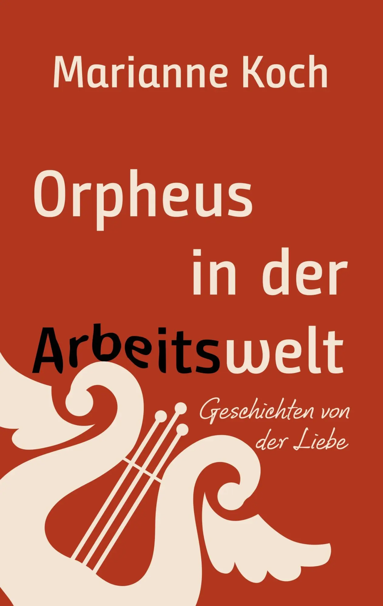 Cover: 9783746016030 | Orpheus in der Arbeitswelt | Geschichten von der Liebe | Marianne Koch