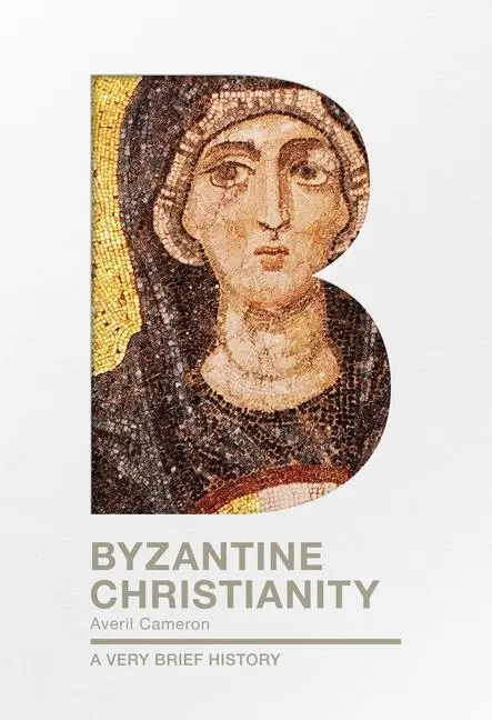Cover: 9780281076130 | Byzantine Christianity | A Very Brief History | Averil Cameron | Buch