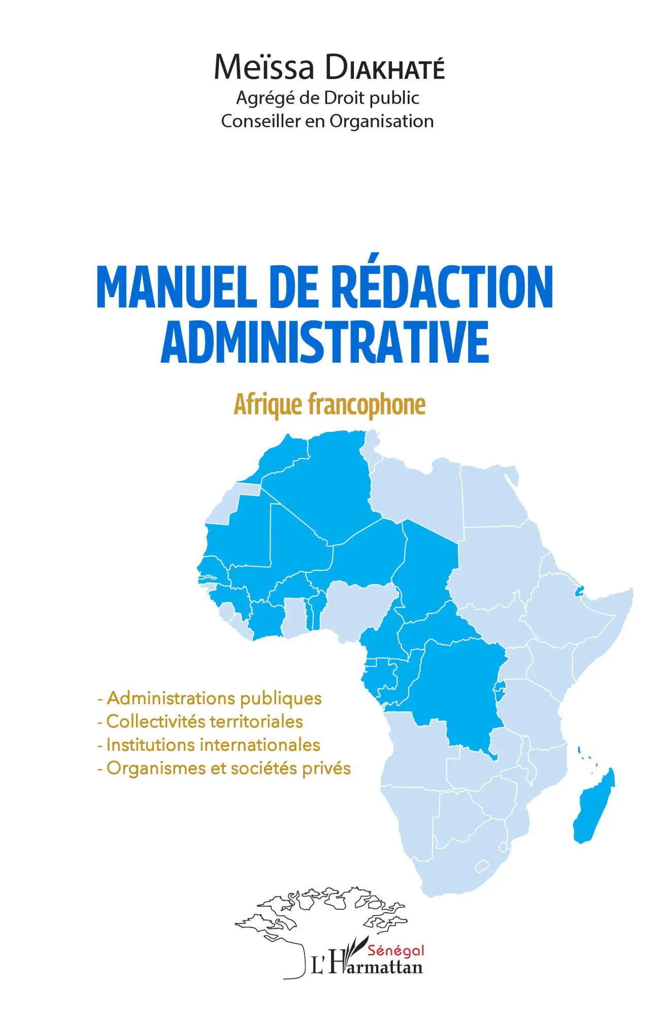 Cover: 9782343246130 | Manuel de rédaction administrative | Meïssa Diakhaté | Taschenbuch