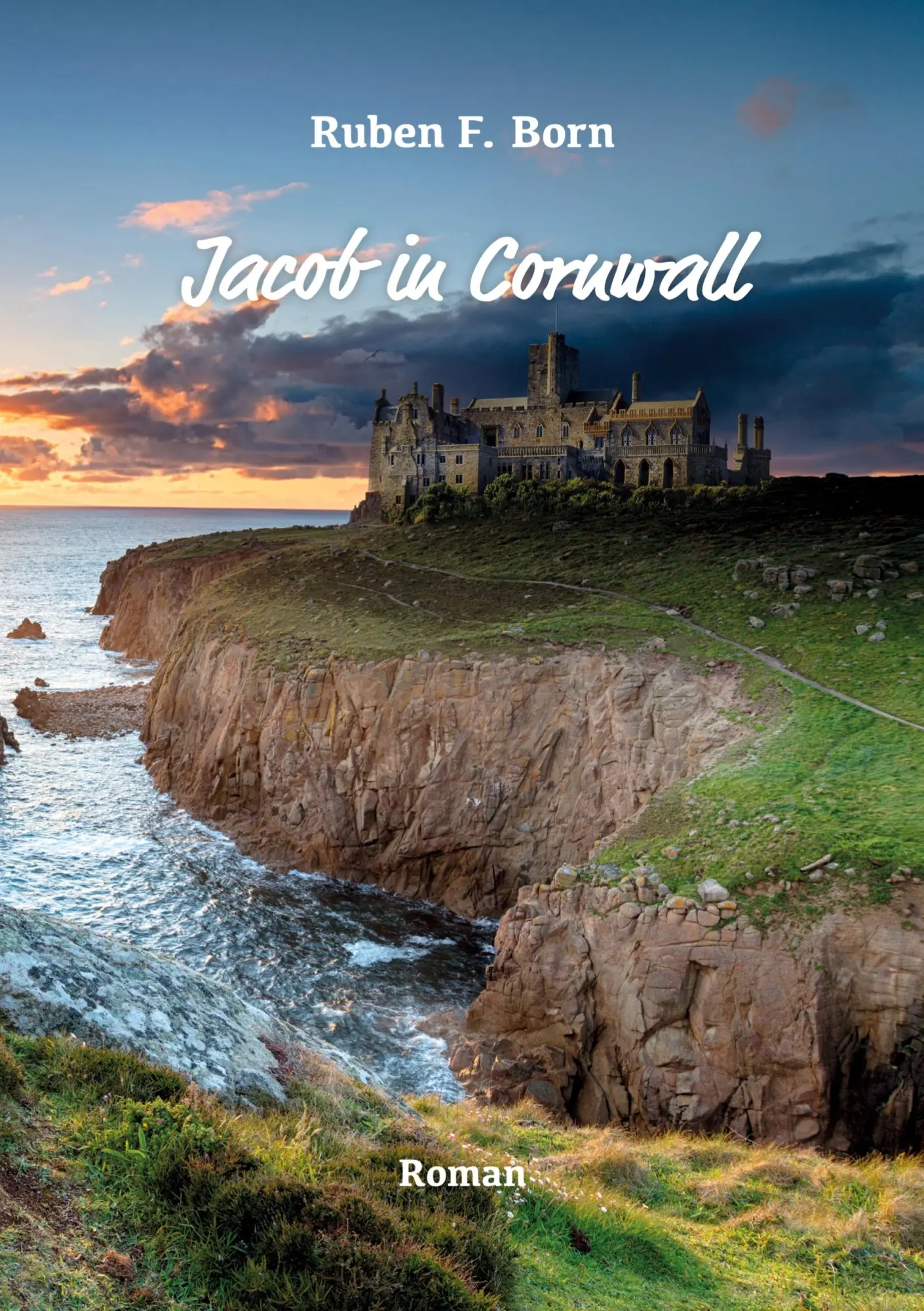 Cover: 9783769326130 | Jacob in Cornwall | Cornwall-Roman über zweite Chancen im Leben | Born