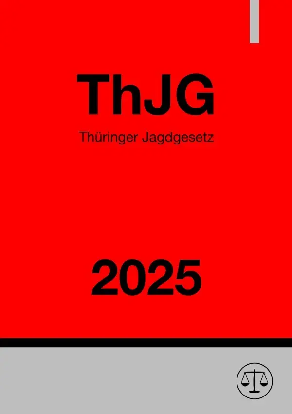 Cover: 9783819056130 | Thüringer Jagdgesetz - ThJG 2025 | DE | Ronny Studier | Taschenbuch