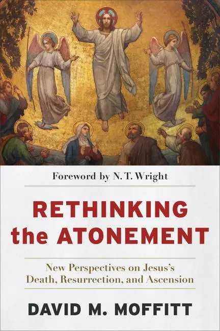 Cover: 9781540966230 | Rethinking the Atonement | David M Moffitt | Taschenbuch | Englisch
