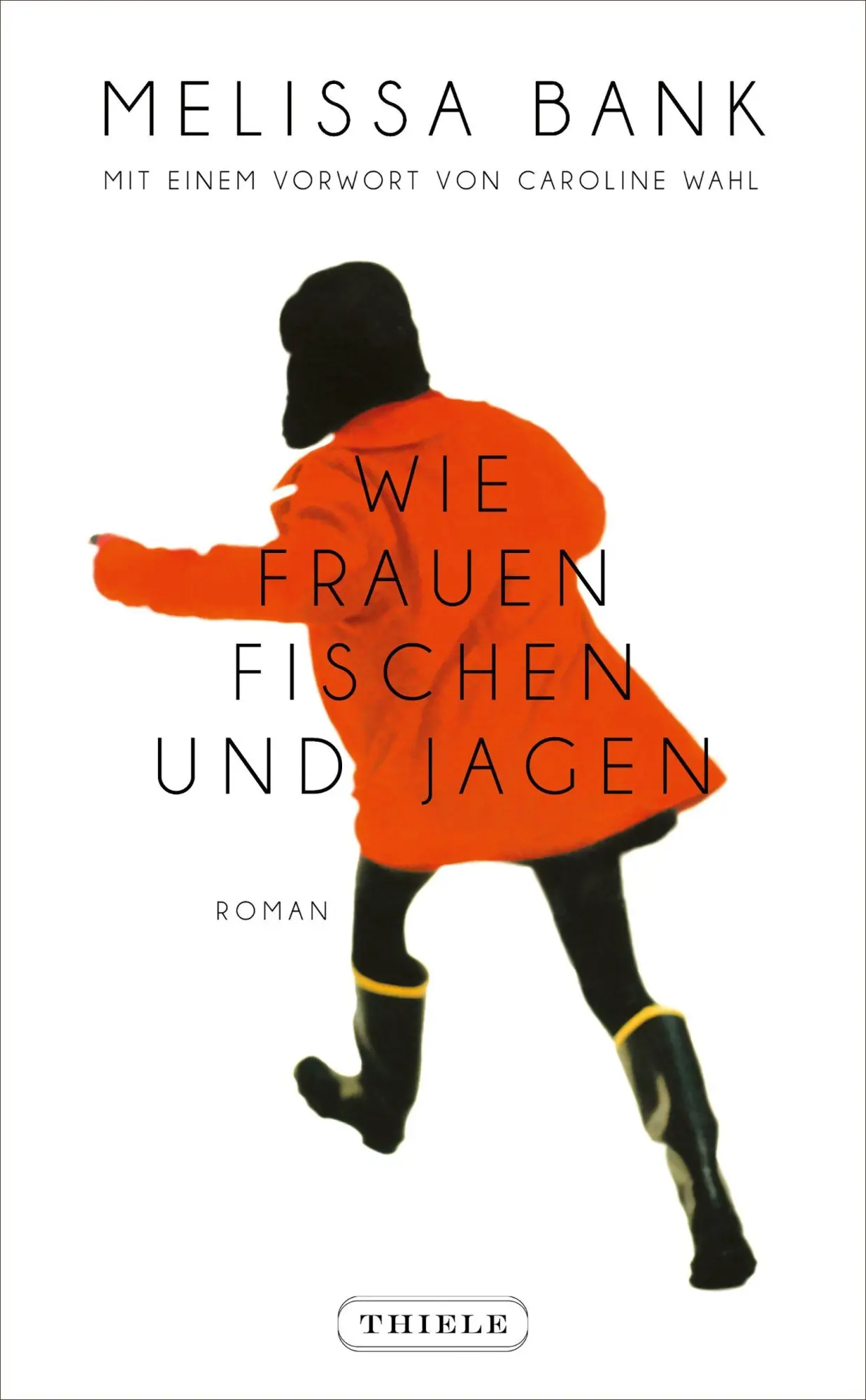 Cover: 9783851796230 | Wie Frauen fischen und jagen | Melissa Bank | Buch | 272 S. | Deutsch