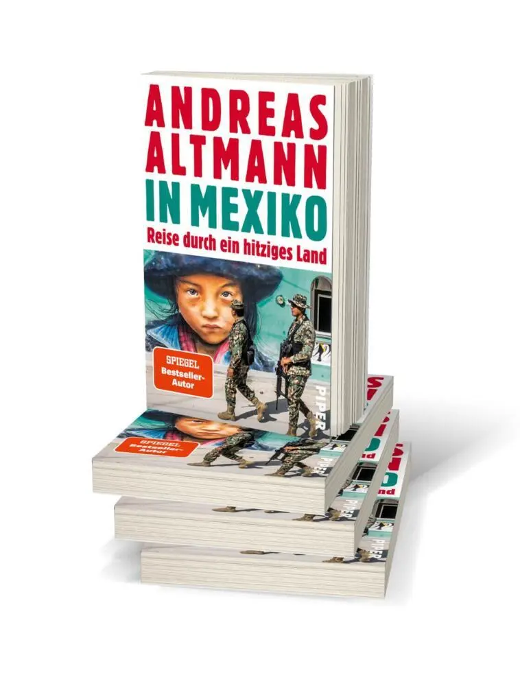 Rückseite: 9783492316330 | In Mexiko | Reise durch ein hitziges Land | Andreas Altmann | Buch
