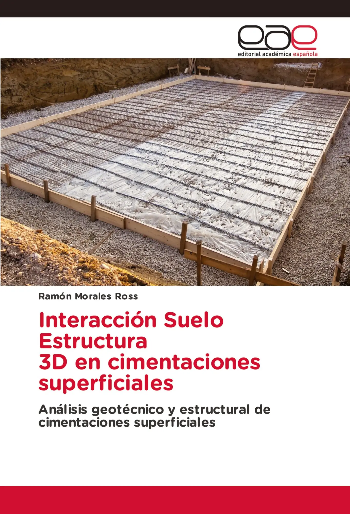 Cover: 9786139436330 | Interacción Suelo Estructura 3D en cimentaciones superficiales | Ross