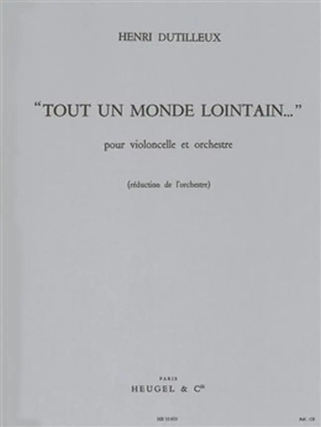 Henri Dutilleux: Tout Un Monde Lontain