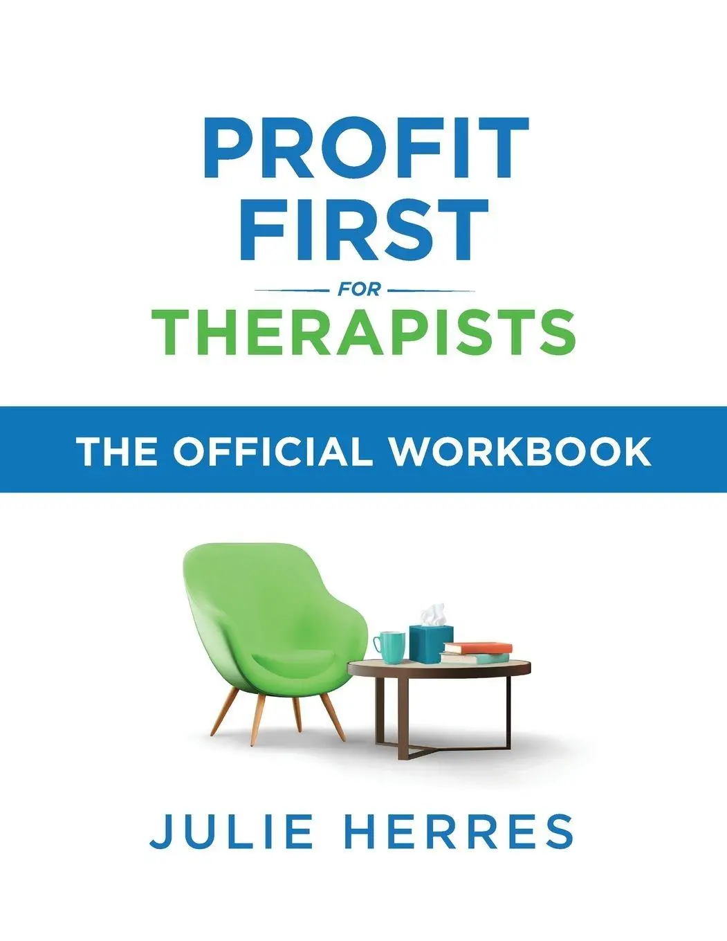 Cover: 9798987216330 | Profit First for Therapists | The Official Workbook | Julie Herres