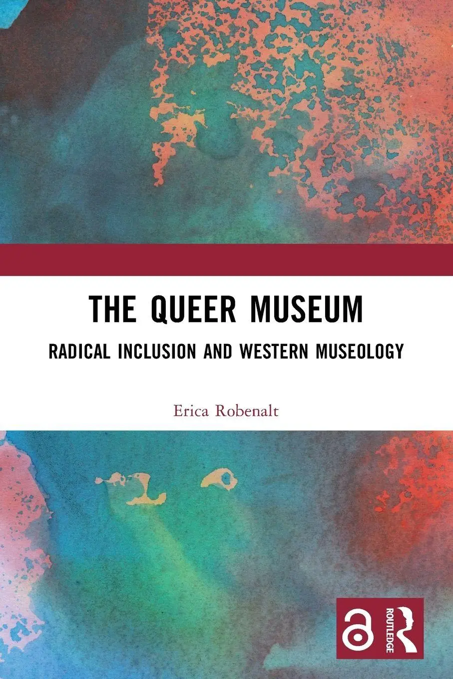 Cover: 9781032526430 | The Queer Museum | Radical Inclusion and Western Museology | Robenalt