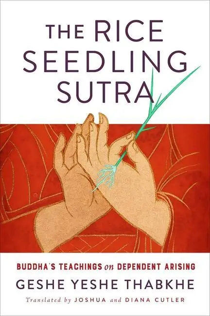 Cover: 9781614296430 | The Rice Seedling Sutra | Buddha's Teaching on Dependent Arising