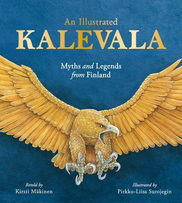 Cover: 9781782506430 | An Illustrated Kalevala | Myths and Legends from Finland | Mäkinen