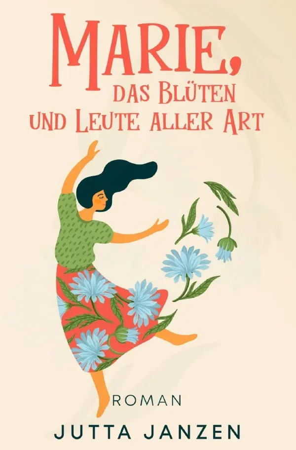 Cover: 9783565046430 | Marie, das Blüten und Leute aller Art | Roman. DE | Jutta Janzen