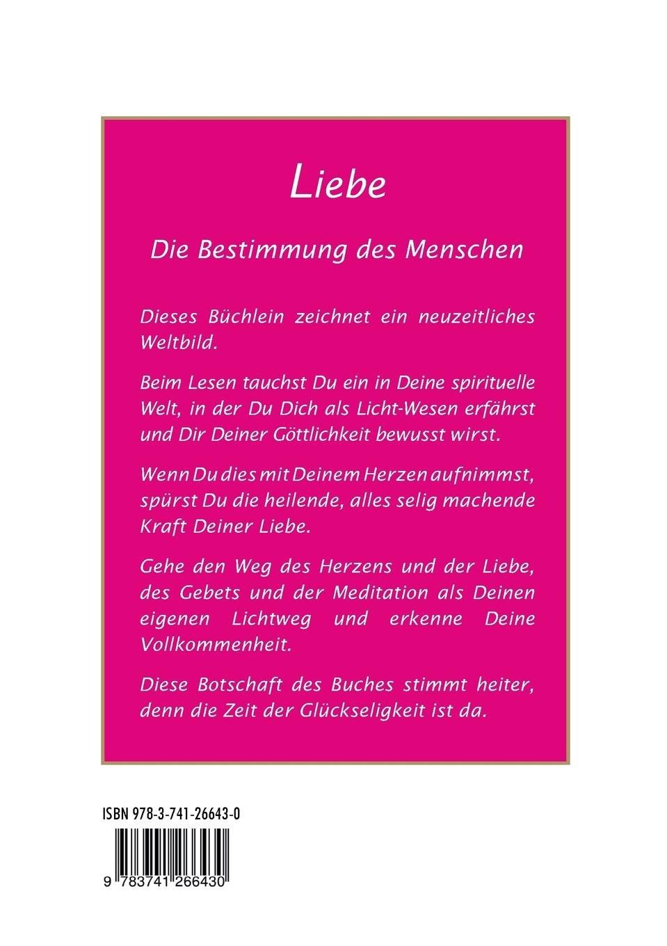 Rückseite: 9783741266430 | Liebe - Die Bestimmung des Menschen | Steed Dölger | Taschenbuch