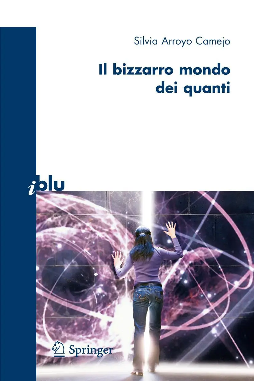 Cover: 9788847006430 | Il bizzarro mondo dei quanti | Silvia Arroyo Camejo | Taschenbuch