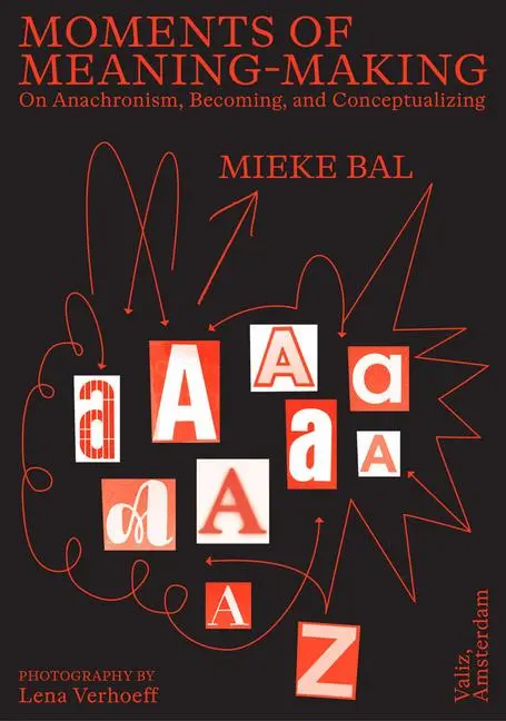 Cover: 9789493246430 | Moments of Meaning-Making | Mieke Bal | Taschenbuch | Englisch | 2025