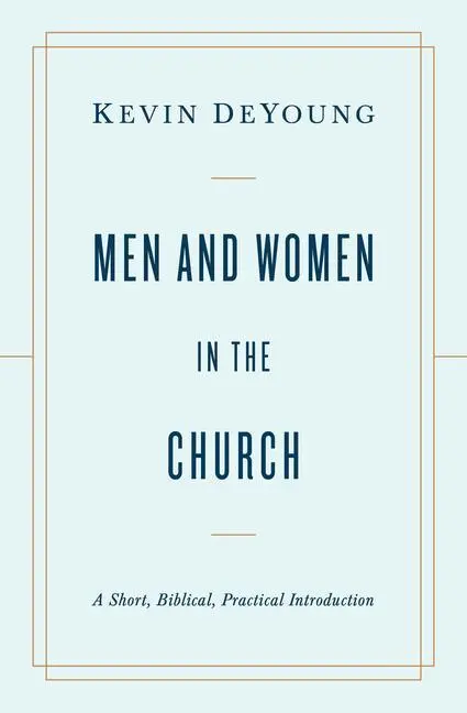 Cover: 9781433566530 | Men and Women in the Church | Kevin Deyoung | Taschenbuch | Englisch
