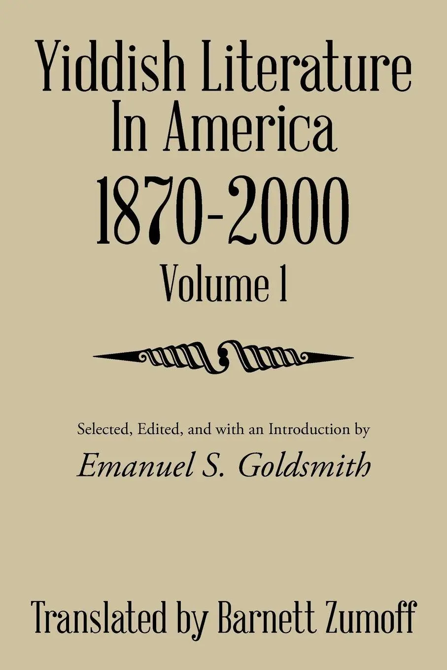 Cover: 9781514436530 | Yiddish Literature in America 1870-2000 | Volume 1 | Barnett Zumoff