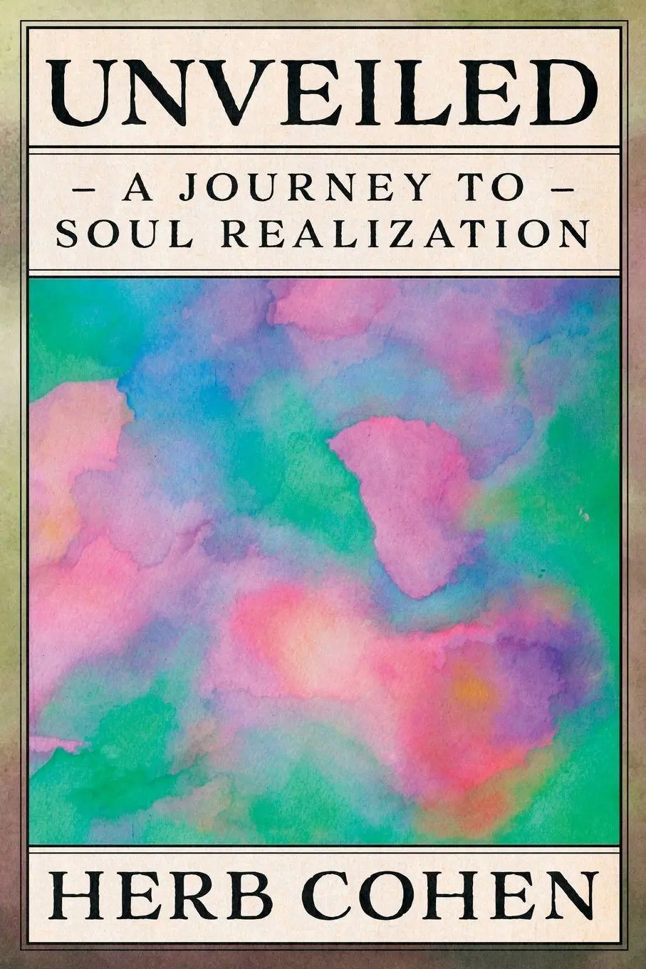 Cover: 9781964686530 | Unveiled | A Journey to Soul Realization | Herb Cohen | Taschenbuch