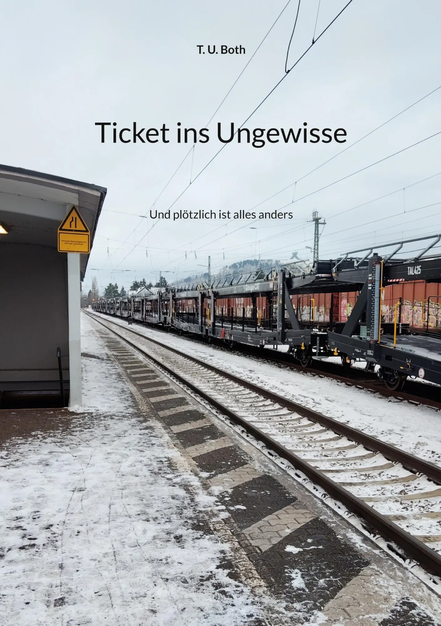 Cover: 9783695106530 | Ticket ins Ungewisse | Und plötzlich ist alles anders | T. U. Both