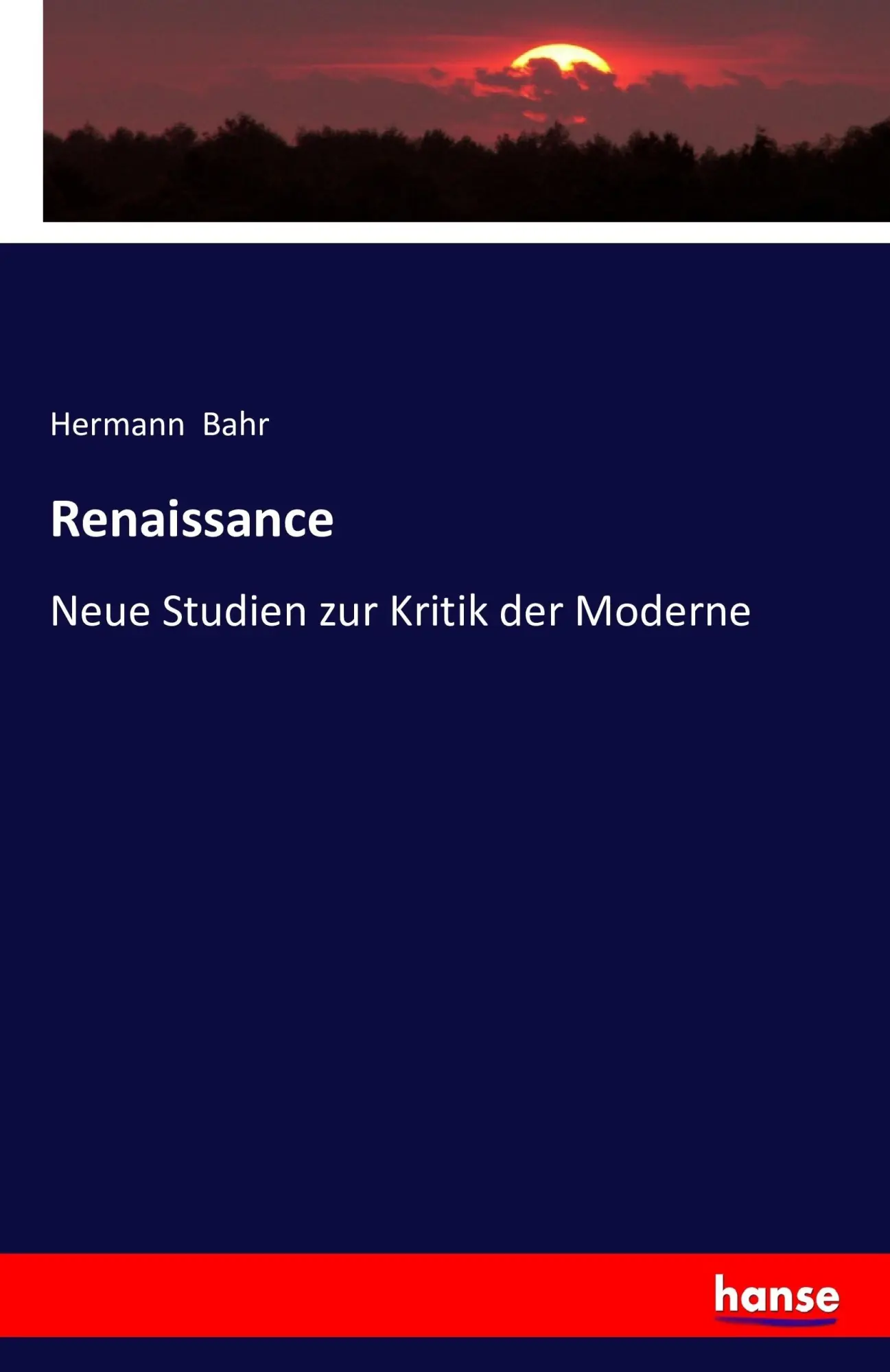 Cover: 9783742866530 | Renaissance | Neue Studien zur Kritik der Moderne | Hermann Bahr