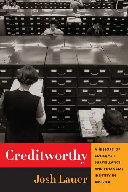 Cover: 9780231216630 | Creditworthy – A History of Consumer Surveillance and Financial...