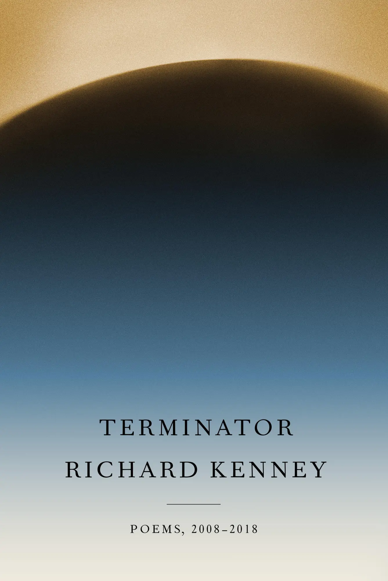 Cover: 9780525656630 | Terminator: Poems, 2008-2018 | Richard Kenney | Buch | Englisch | 2019