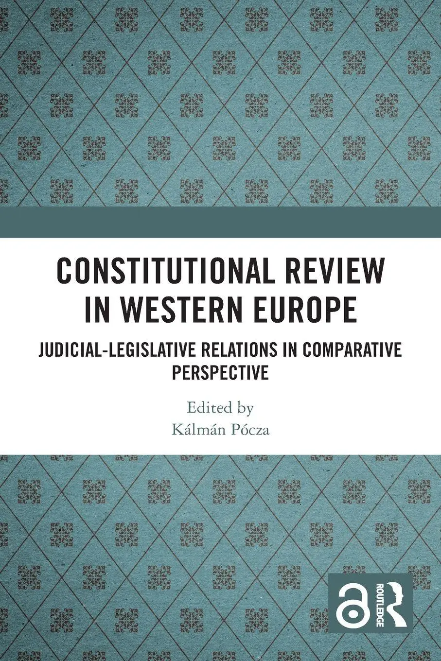 Cover: 9781032506630 | Constitutional Review in Western Europe | Kálmán Pócza | Taschenbuch