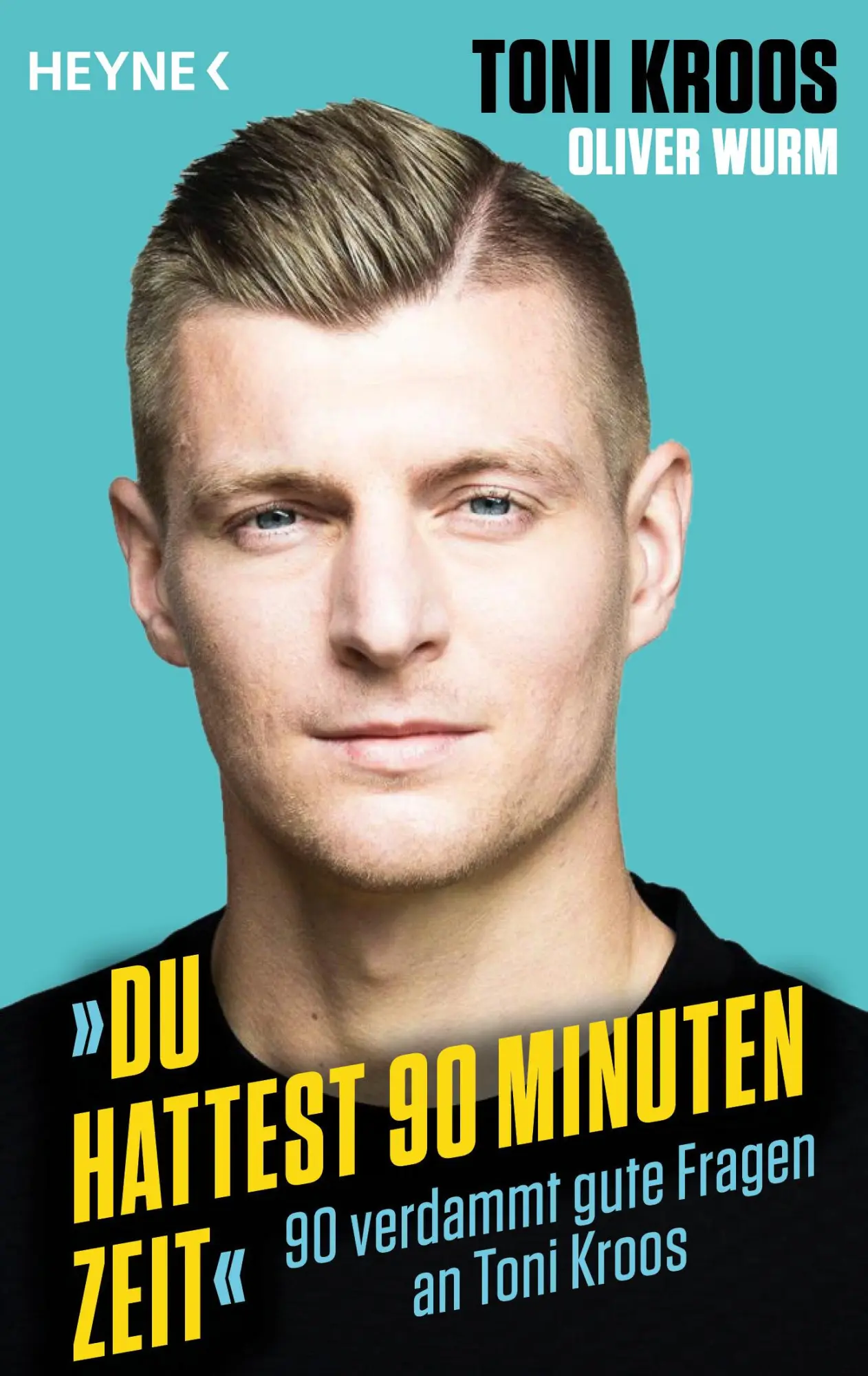 Cover: 9783453606630 | 'Du hattest 90 Minuten Zeit' | 90 verdammt gute Fragen an Toni Kroos