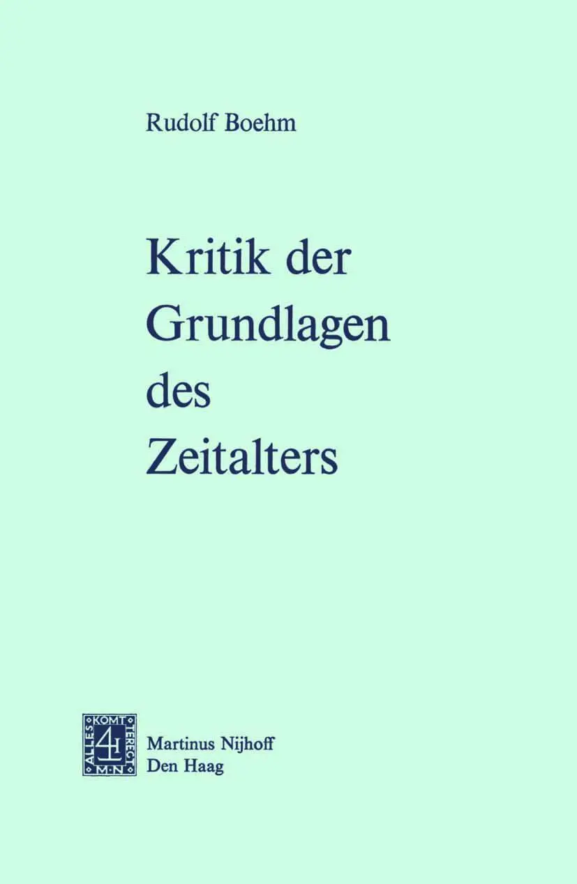Cover: 9789024716630 | Kritik der Grundlagen des Zeitalters | Rudolf Boehm | Taschenbuch