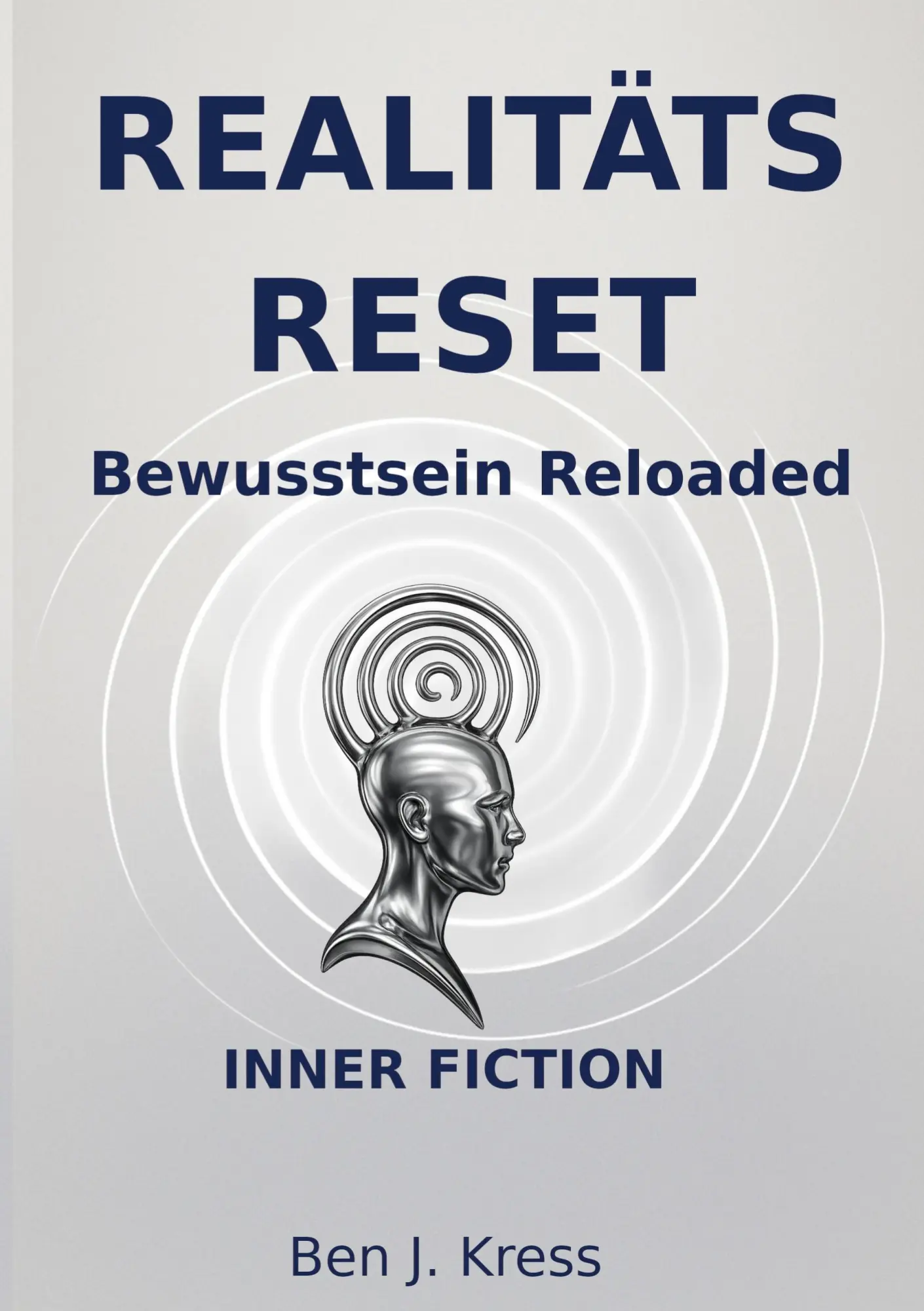 Cover: 9783695186730 | Realitäts Reset | Bewusstsein Reloaded | Ben J. Kress | Taschenbuch