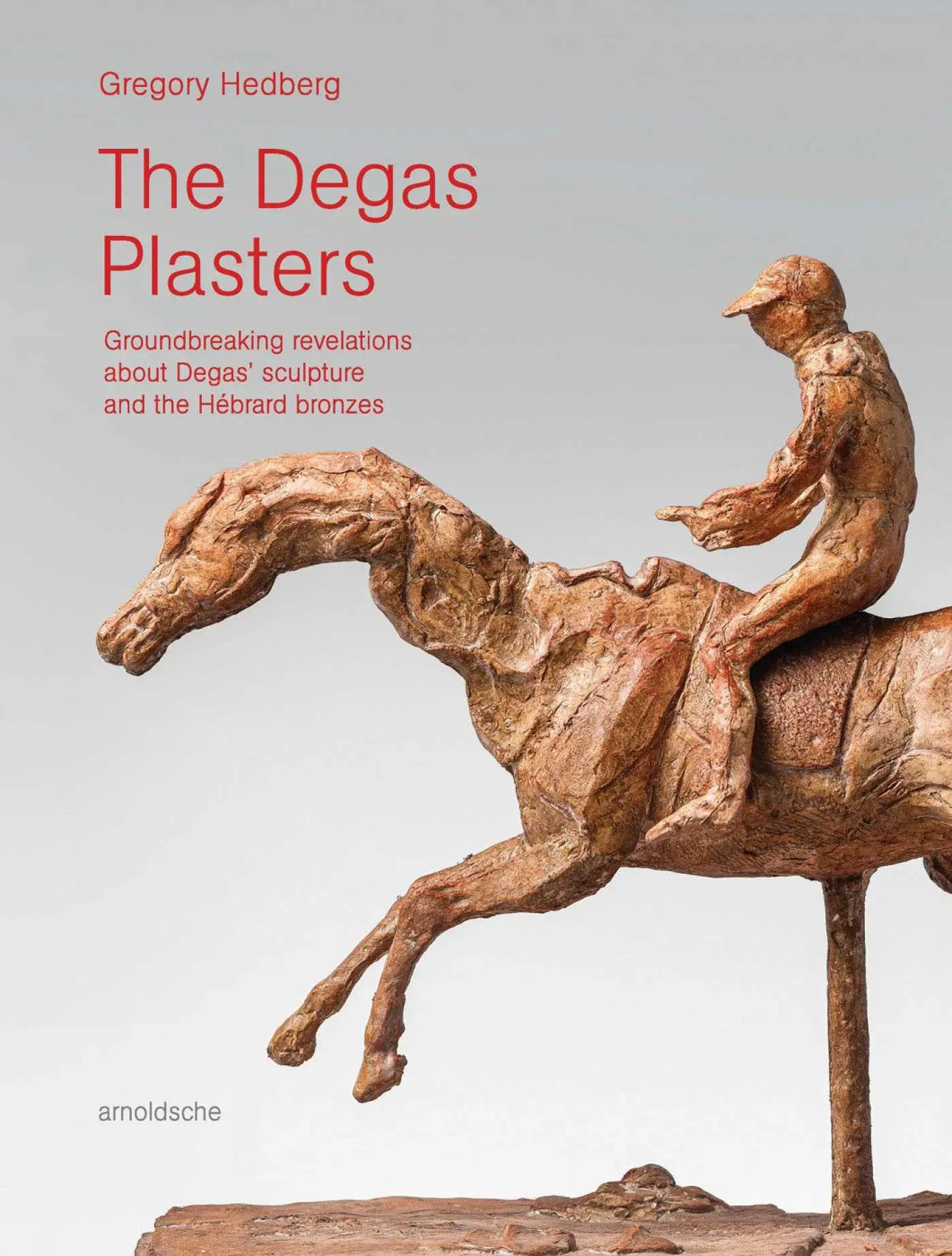 Cover: 9783897906730 | The Degas Plasters | Gregory Hedberg | Buch | 432 S. | Englisch | 2024