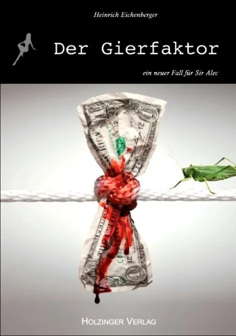 Cover: 9783926396730 | Der Gierfaktor | Ein neuer Fall für Sir Alec - Agentenroman - | Buch