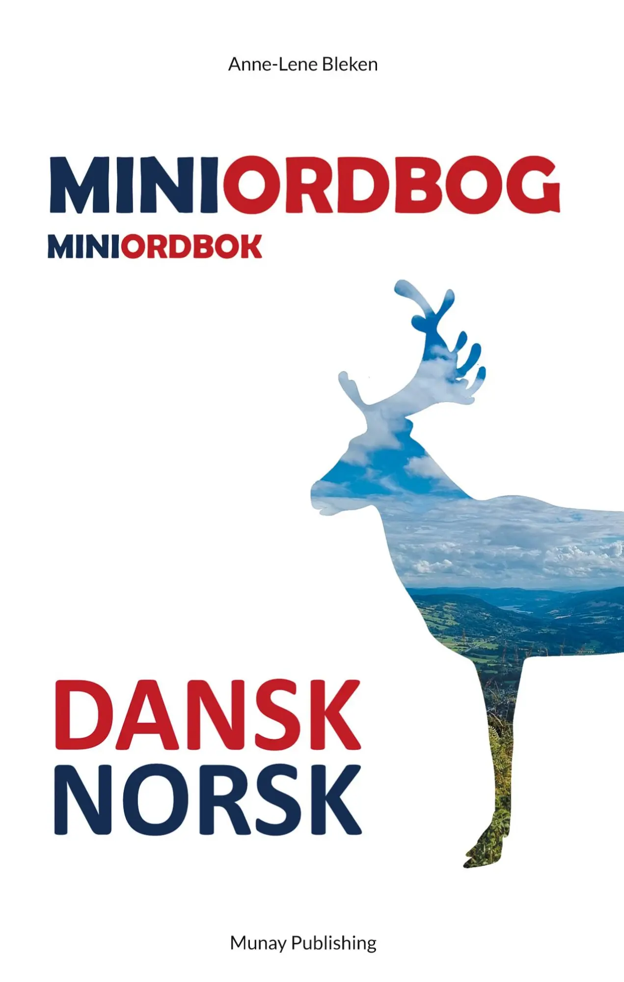 Cover: 9788293576730 | Dansk-norsk miniordbog &amp; Norsk-dansk miniordbok | Anne-Lene Bleken | ?