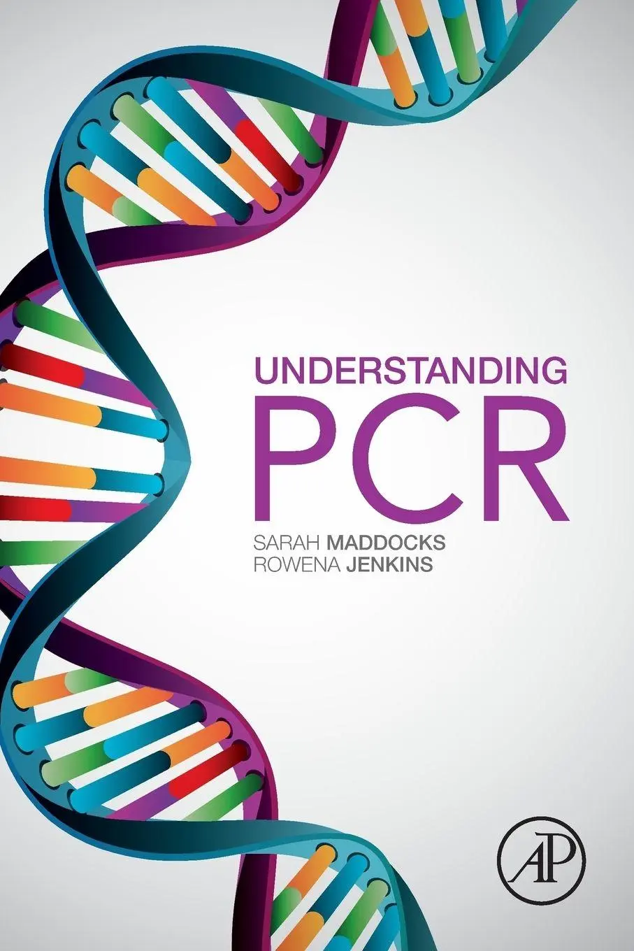 Cover: 9780128026830 | Understanding PCR | A Practical Bench-Top Guide | Maddocks (u. a.)