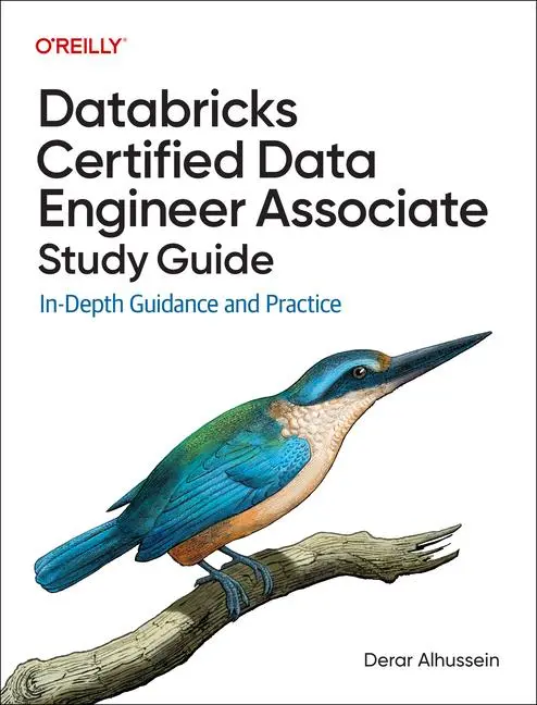 Cover: 9781098166830 | Databricks Certified Data Engineer Associate Study Guide | Alhussein