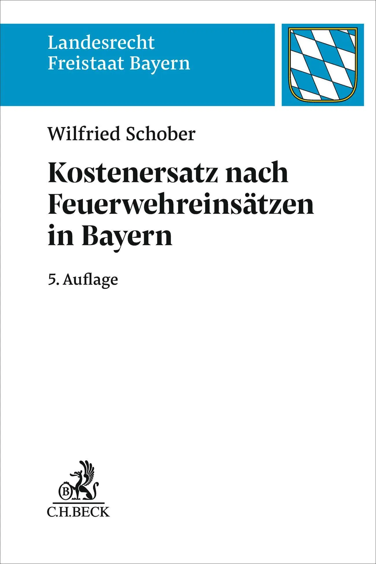 Cover: 9783406846830 | Kostenersatz nach Feuerwehreinsätzen in Bayern | Wilfried Schober