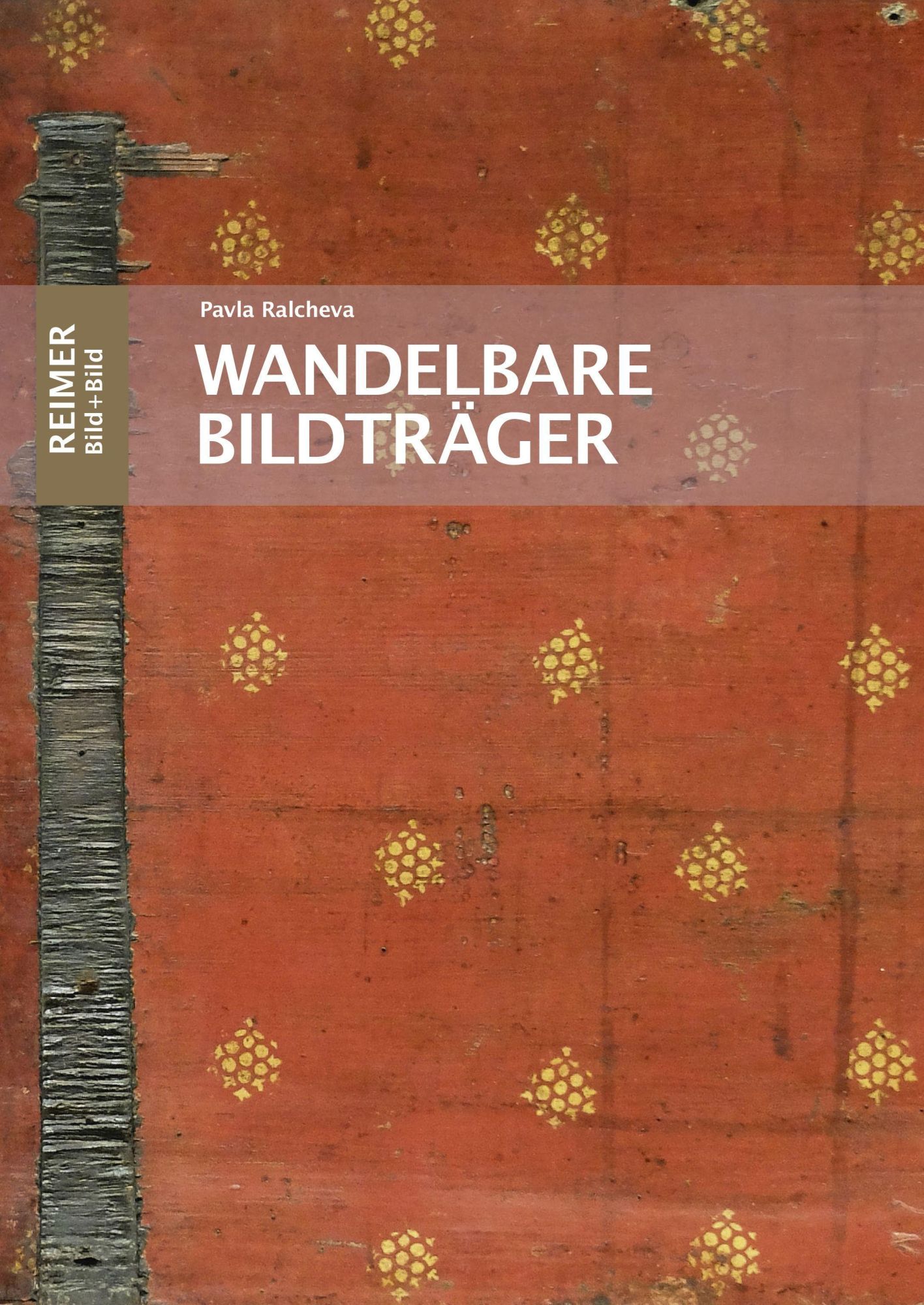 Cover: 9783496016830 | Wandelbare Bildträger | Pavla Ralcheva | Buch | Bild+Bild | 286 S.