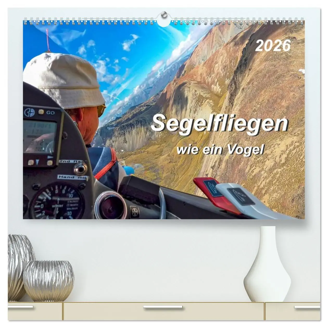 Cover: 9783516046830 | Segelfliegen - wie ein Vogel (hochwertiger Premium Wandkalender...