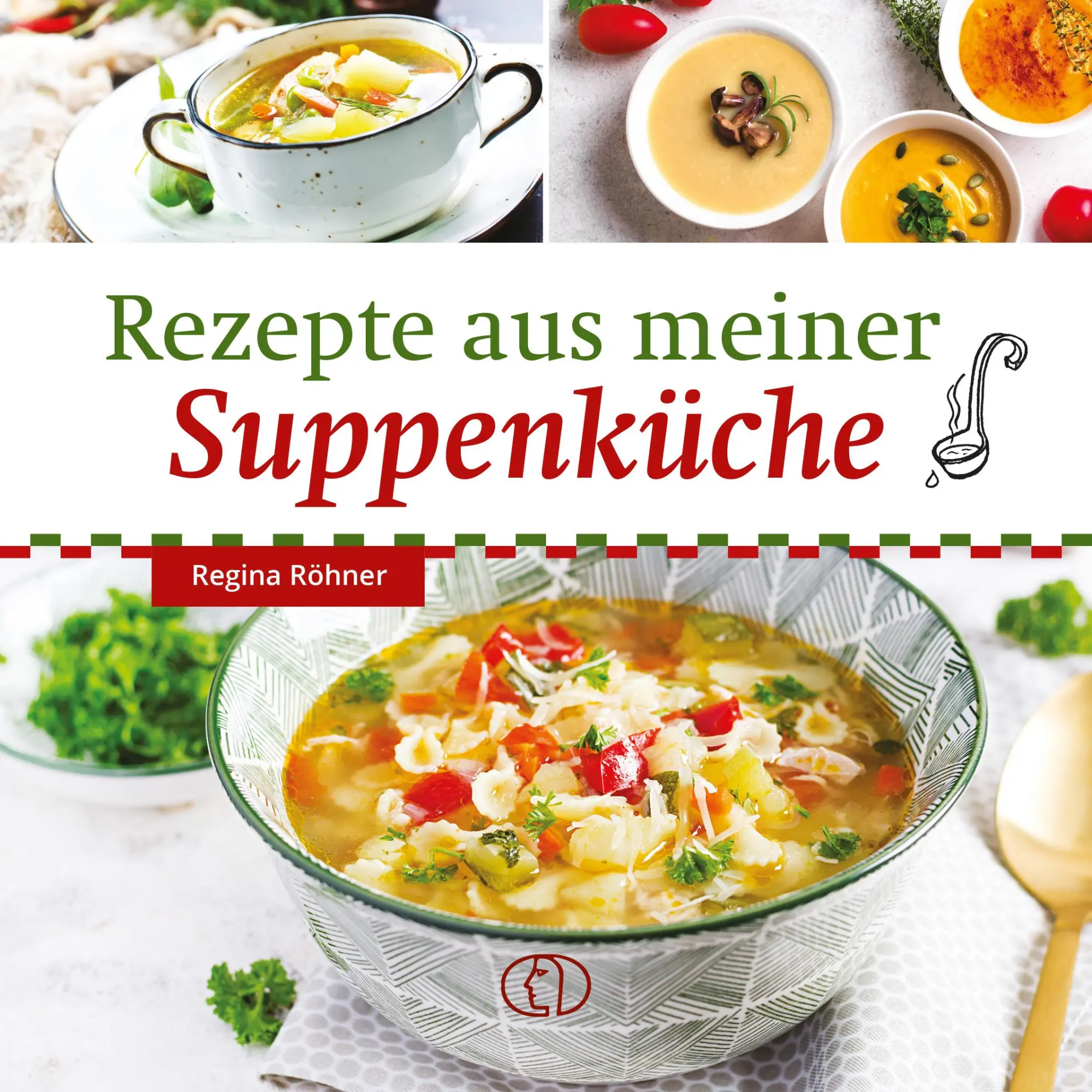 Cover: 9783897986930 | Rezepte aus meiner Suppenküche | Regina Röhner | Buch | 96 S. | 2025