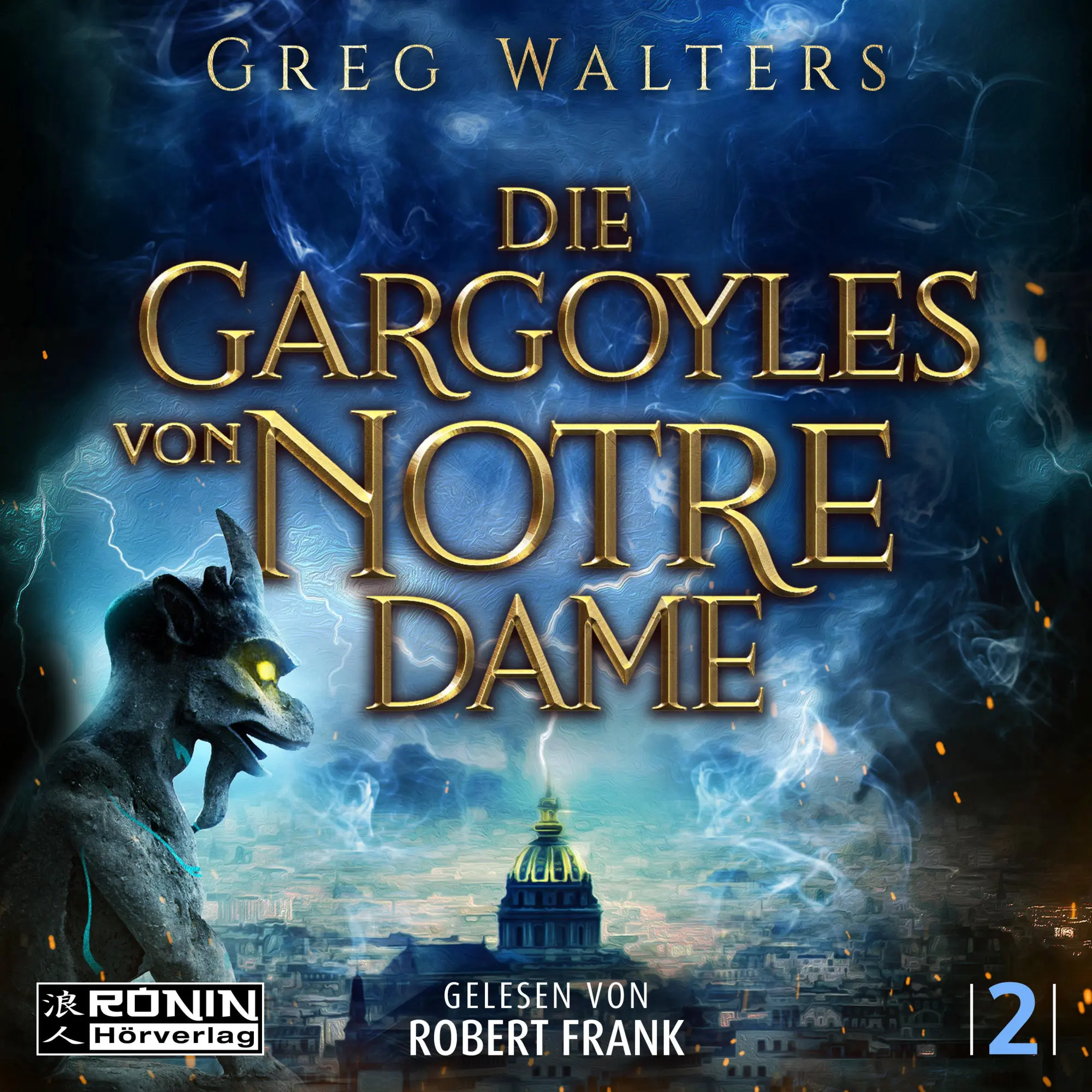 Cover: 9783961546930 | Die Gargoyles von Notre Dame 2 | Greg Walters | Audio-CD | JEWELCASE